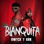 BLANQUITA (Explicit)