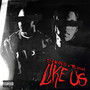 Like Us (Explicit)