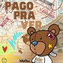 Pago pra Ver (Explicit)