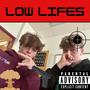 Low Lifes (Explicit)