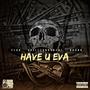 HAVE U EVA (feat. FL3A & HG280) [Explicit]