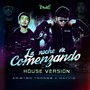 La noche va Comenzando (House Version)