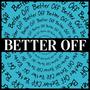 Better Off