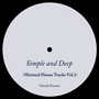 Simple and Deep-Minimal House Tracks Vol.2