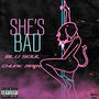 SHE'S BAD (feat. Chunk Marv) [Explicit]