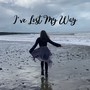 I've Lost My Way