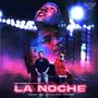 La Noche (feat. NexCloud & Vhonez)