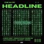 Headline (feat. Luke Von, Jonathan Tumblin, LEXTHEGAWD & Barry Jones) [Explicit]