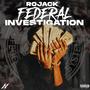 FEDERAL INVESTIGATION (Explicit)