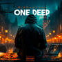 One Deep (Explicit)