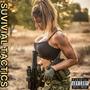 SURVIVAL TACTICS (Explicit)