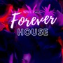 Forever House