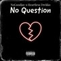 No Questions (Explicit)