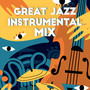 Great Jazz Instrumental Mix