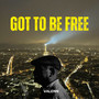 Got to Be Free
