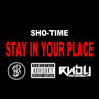 Stay in Your Place (Explicit)