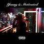 Young & Motivated (feat. Zee Thatguyy) [Explicit]