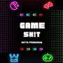 Game Sh!T (Explicit)