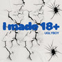 Made 18 (Explicit)