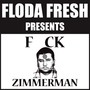 F*ck Zimmerman