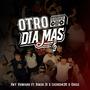 OTRO DIA MÁS (feat. Siker 31, Leches 4:20 & Chilo) [Explicit]