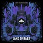 Land of Bass (Explicit)