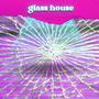 glass house (Explicit)