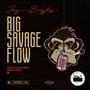 Big savage flow (Explicit)