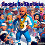 Boogie to the Beat (Explicit)