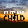 Future Child (Explicit)