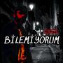 Bilemiyorum (Explicit)