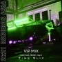 Time Slip (Vip Mix)