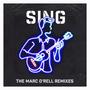 Sing (The Marc O'rell Remixes)