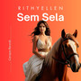 Sem Sela (Explicit)