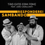 Responderei Sambando