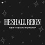 He Shall Reign (feat. Daniel Doss)