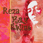 Reza The Ray Of The Wine