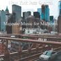 Majestic Music for Midtown Restaurants