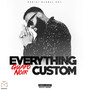 Everything Custom (Explicit)