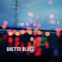 Ghetto Blues