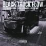 BLACK TRUCK FLOW PT1 (Explicit)