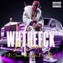 WhTheFck (feat. K'E, Junvic, Levv, Lance Dee & Anghell) [Explicit]
