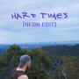 Hard Times (NEØN Edit)