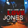 Love Jones (feat. LuVKD & MC X.L.) [Explicit]