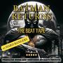 batman returns the beat tape