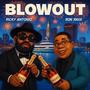 Blowout (feat. Ron Raxx) [Explicit]