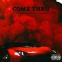 Come Thru (feat. Dee'Carta & Teddy Taliban) [Explicit]