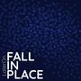 Fall In Place (Explicit)