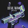 Devil Ways (Explicit)