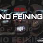 No Feining (Explicit)